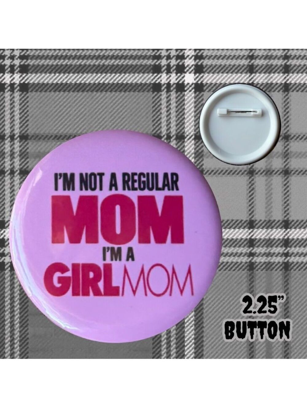Mean Girls Inspired Girl Mom 2.25" Button